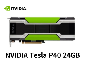 NVIDIA Tesla P40